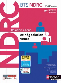 Relation Client et n&eacute;gociation vente - BTS NDRC [1re et 2e ann&eacute;es] - Ed. 2022