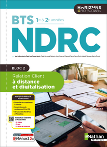 Relation Client &agrave; distance et digitalisation&nbsp;- BTS NDRC 1re et 2e ann&eacute;es - Coll. Horizons Professionnels BTS - &Eacute;d. 2025